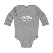 Load image into Gallery viewer, Whats your story infant Infant Long Sleeve Bodysuit