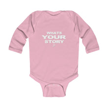 Load image into Gallery viewer, Whats your story infant Infant Long Sleeve Bodysuit